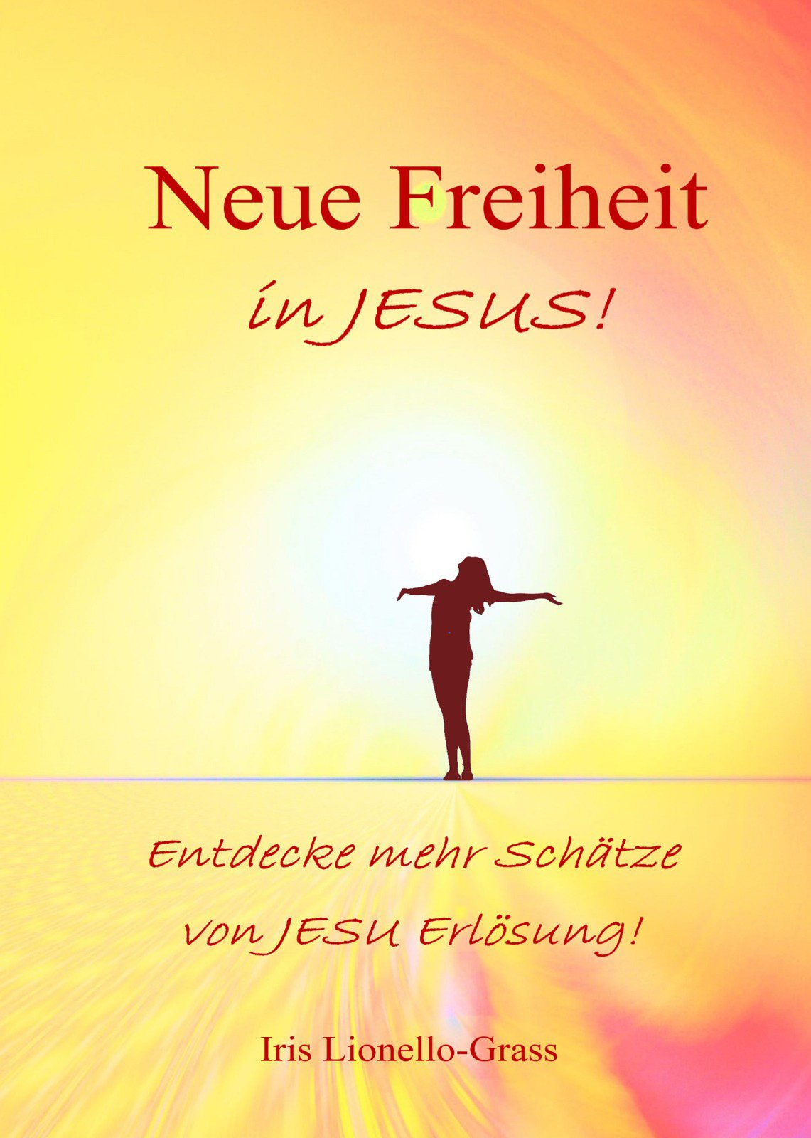Neue Freiheit in JESUS​